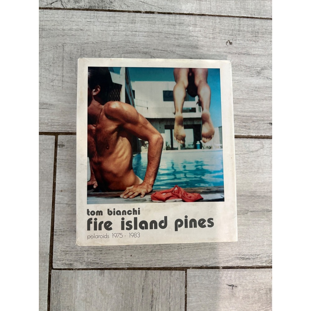 Tom Bianchi Fire Island Pines Polaroids 1975-1983 Damiani Photography Book